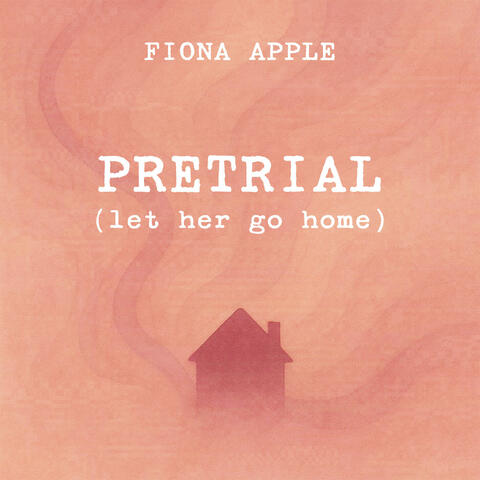 Pretrial (Let Her Go Home) album art