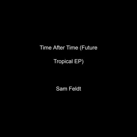 Time After Time (Future Tropical EP) album art
