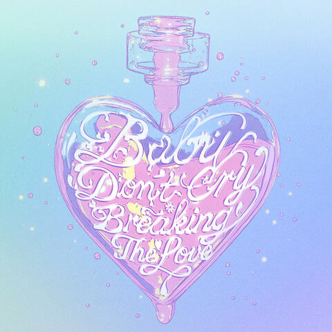 BabyDon'tCry=BreakingTheLove album art