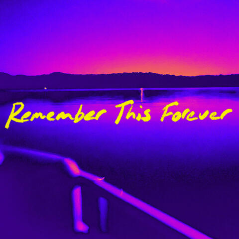 Remember This Forever album art
