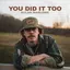 You Did It Too album artwork