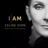 Image of I AM: CELINE DION (Original Motion Picture Soundtrack)