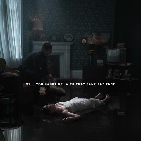 Will You Haunt Me, With That Same Patience album art