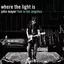 Where the Light Is: John Mayer Live In Los Angeles album artwork