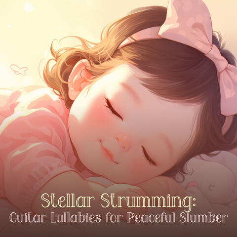 Stellar Strumming: Guitar Lullabies for Peaceful Slumber album art