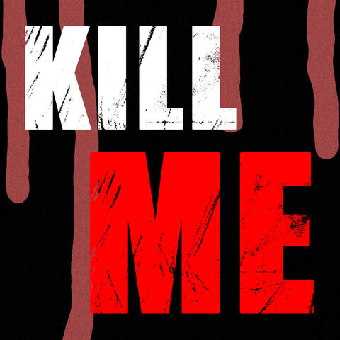 Kill me album art