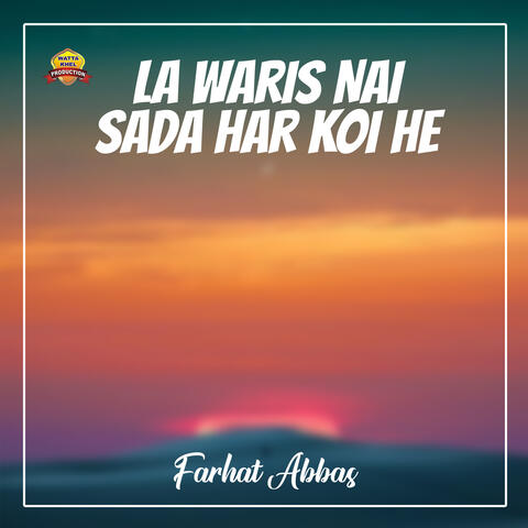 La Waris Nai Sada Har Koi He album art