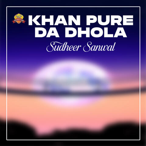 Khan Pure Da Dhola album art