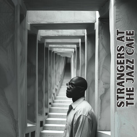 Strangers at the Jazz Cafe album art
