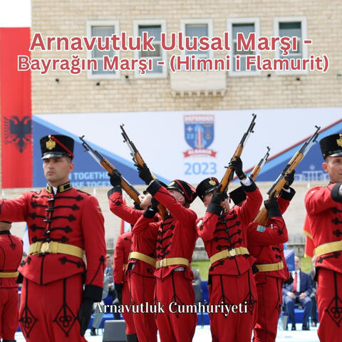 Arnavutluk Ulusal Marşı - Bayrağın Marşı - (Himni i Flamurit) album art