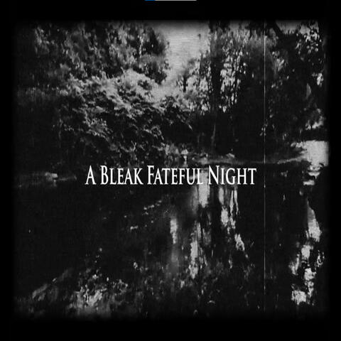 A Bleak Fateful Night album art