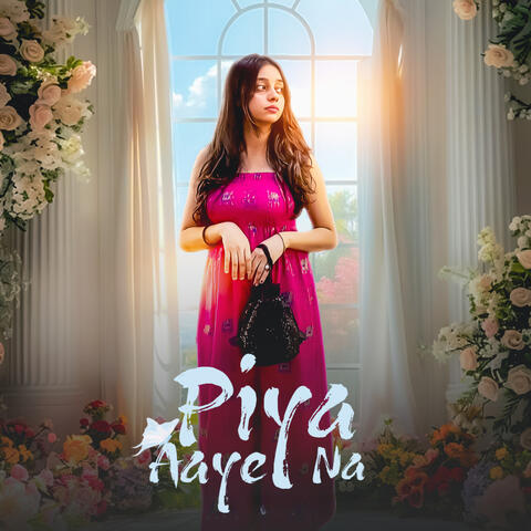Piya Aaye Na album art