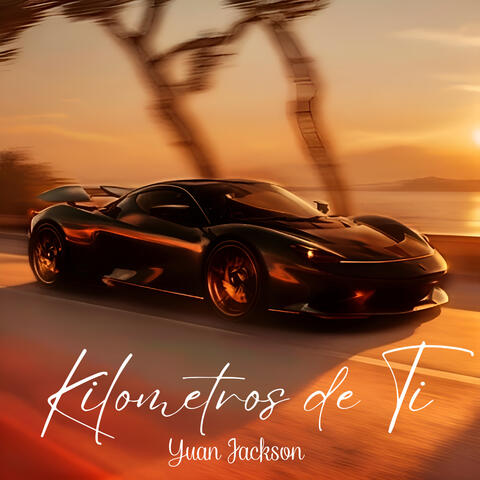 Kilometros de Ti album art