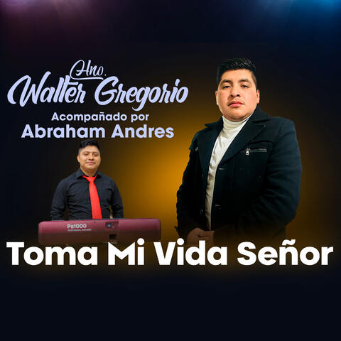 Toma Mi Vida Señor album art