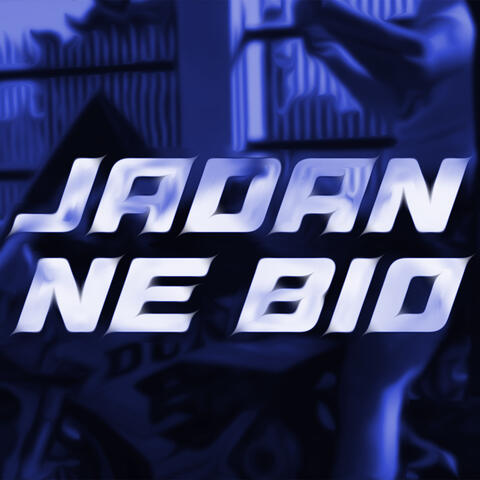 Jadan ne bio album art