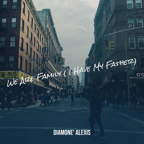 We Are Family ( I Have My Father) album art