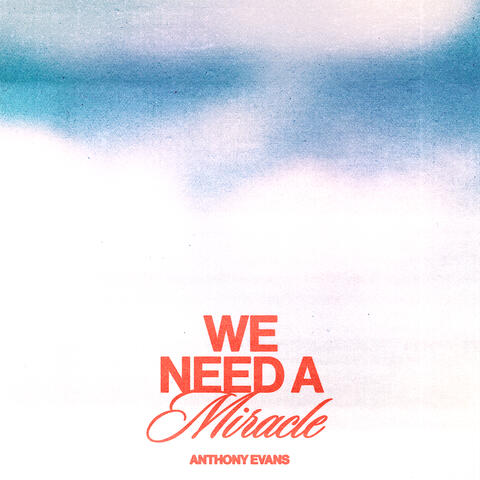 We Need a Miracle album art