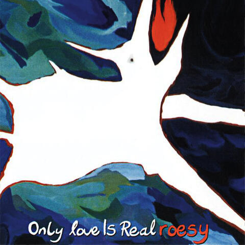 Only Love Is Real album art