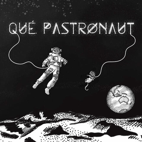 Qué Pastronaut album art