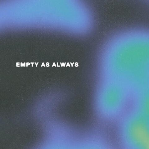 Empty as Always album art