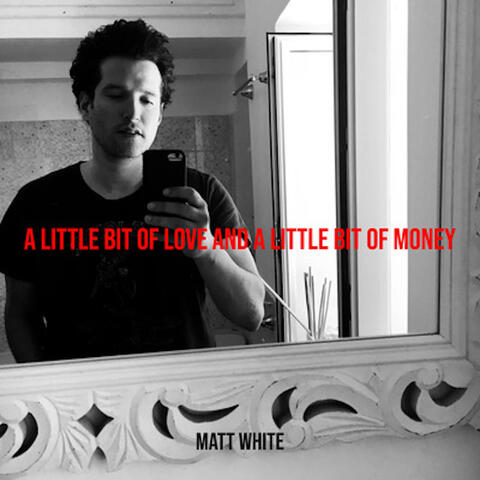 A Little Bit of Love and a Little Bit of Money album art