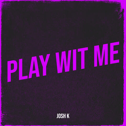 Play Wit Me album art