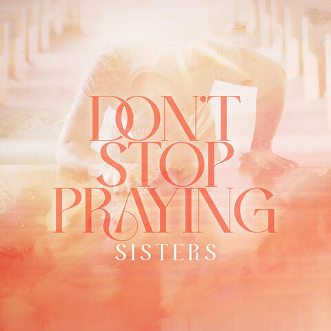 Don't Stop Praying album art