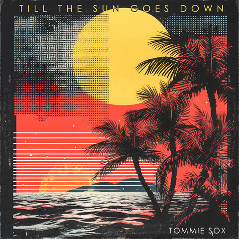 Till the Sun Goes Down album art