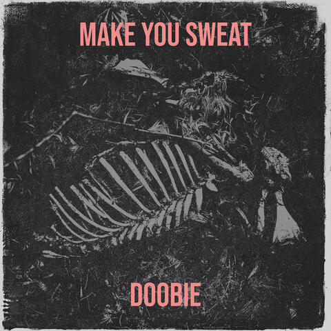 Make You Sweat album art