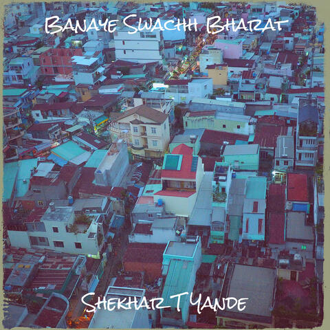 Banaye Swachh Bharat album art