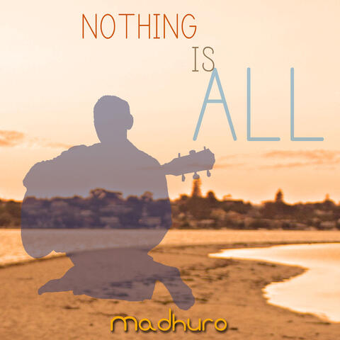 Nothing Is All album art
