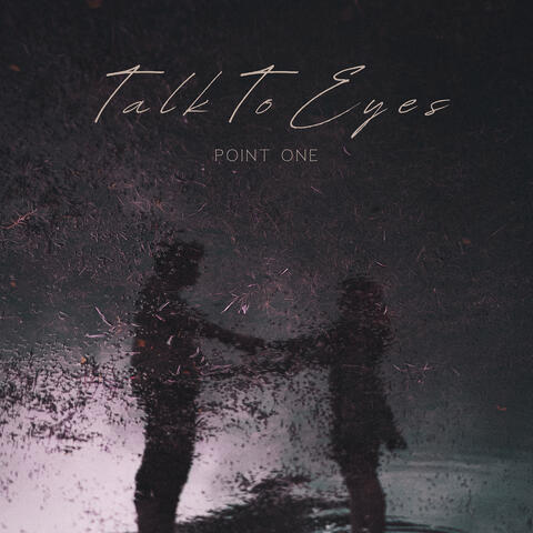 Talk to Eyes album art