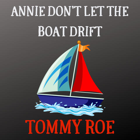 Annie Don't Let the Boat Drift album art