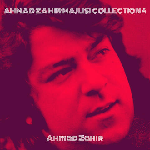 Ahmad Zahir Majlisi Collection 4 album art