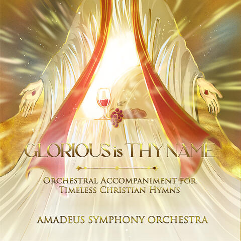 Glorious Is Thy Name Orchestral Accompaniment for Timeless Christian Hymns album art