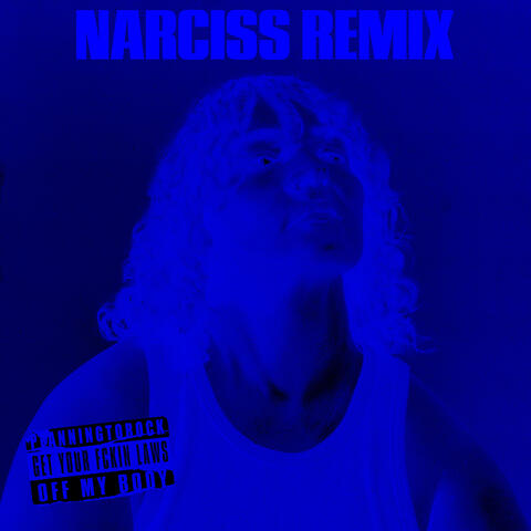 Get Your Fckin Laws off My Body (Narciss Remix) album art