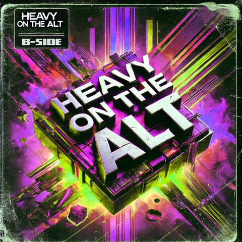 Heavy On The ALT (B-Side) album art