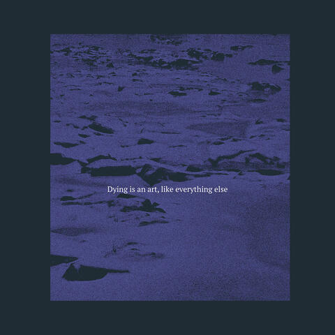 Dying Is an Art Like Everything Else album art