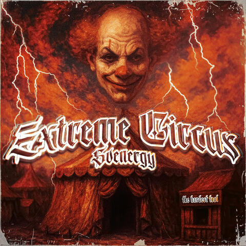 Extreme Circus (The Hardest Tool) album art