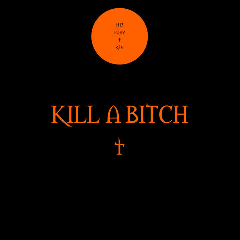 Kill a Bitch album art