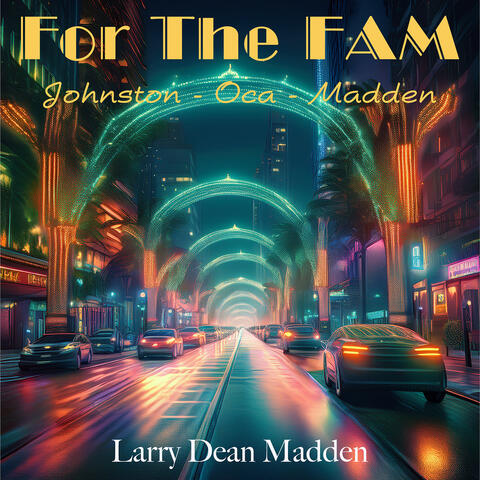 For the Fam (Johnston Oca Madden) album art