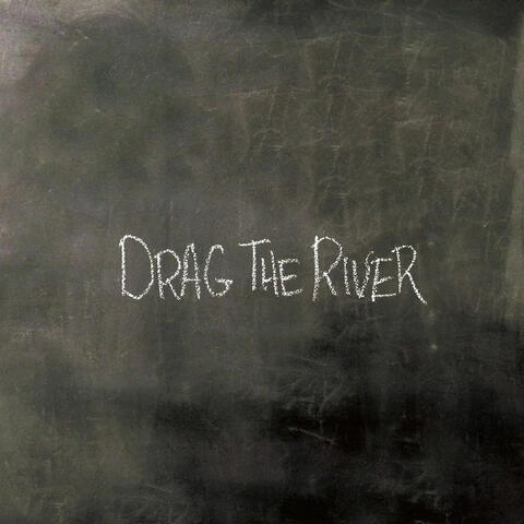 Drag the River album art