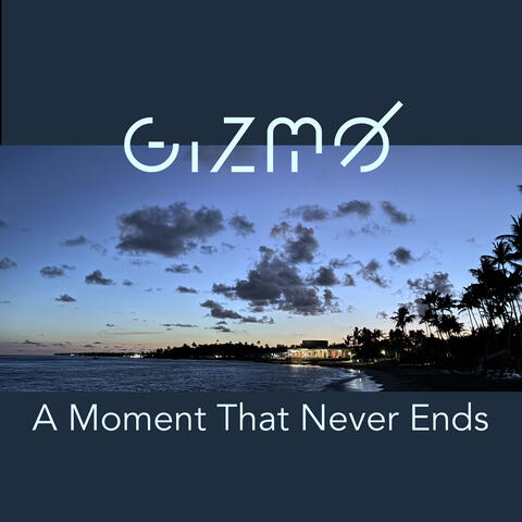 A Moment That Never Ends album art