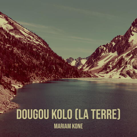 Dougou Kolo (La terre) album art