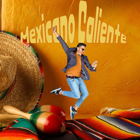 Mexicano Caliente album art