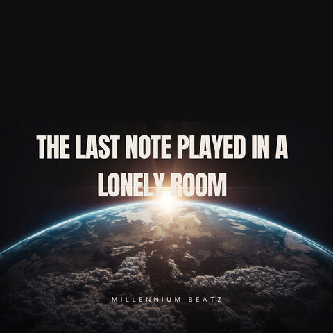 The Last Note Played in a Lonely Room album art
