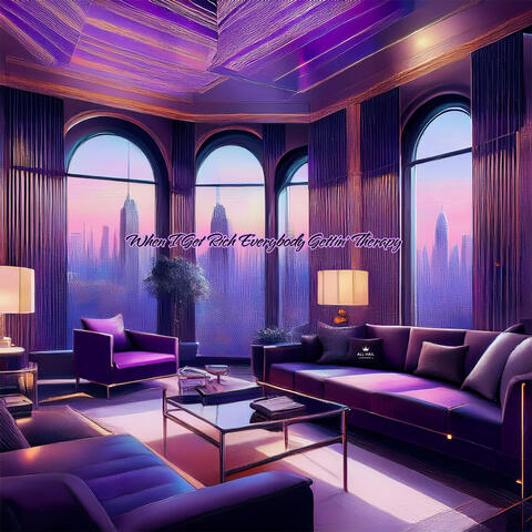 When I Get Rich Everybody Gettin' therapy album art