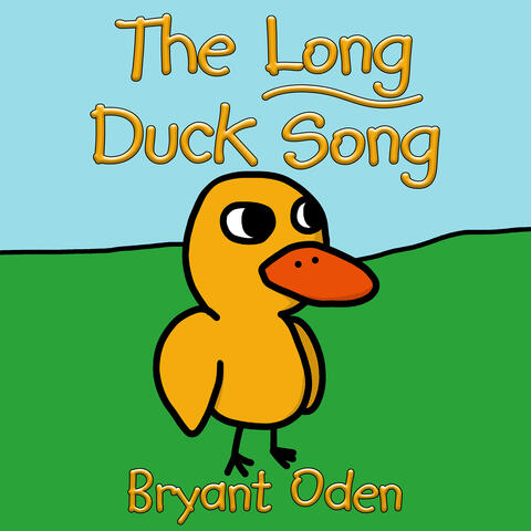 The Long Duck Song (Duck Songs 1 Thru 5 Together) album art