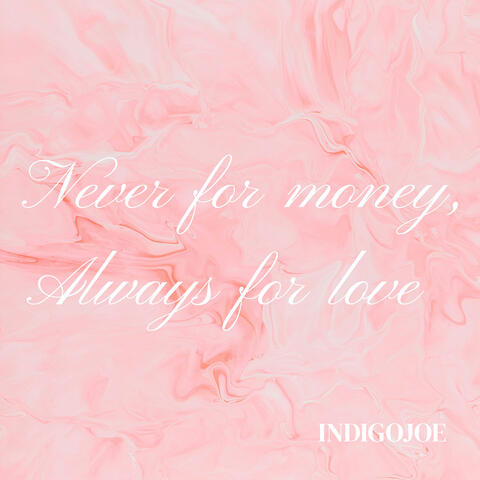 Never for Money, Always for Love album art