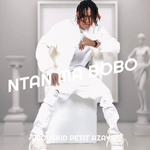 Ntan Ma Bobo album art